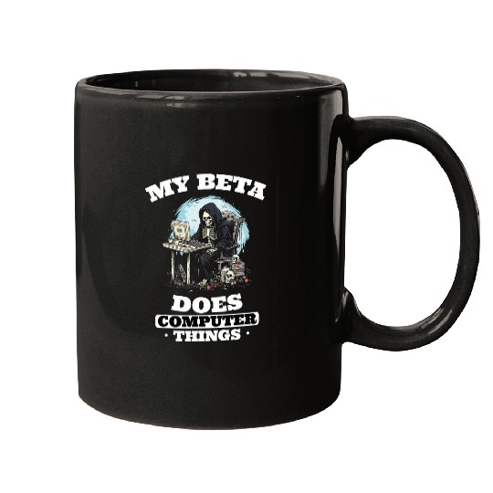 My Beta Makes Computer Things Programmer 1 Mugs