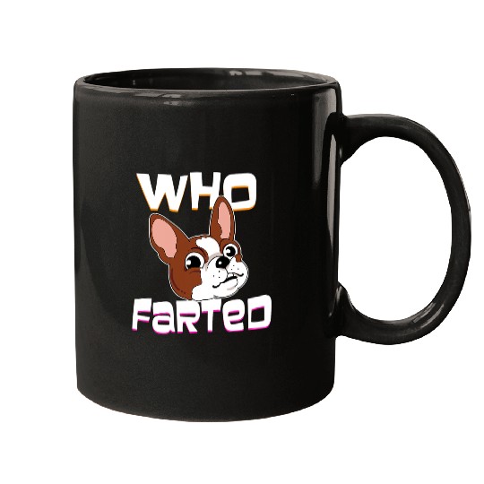 Boston Terrier Pet Who Farted Boston Terrier Gift Mugs