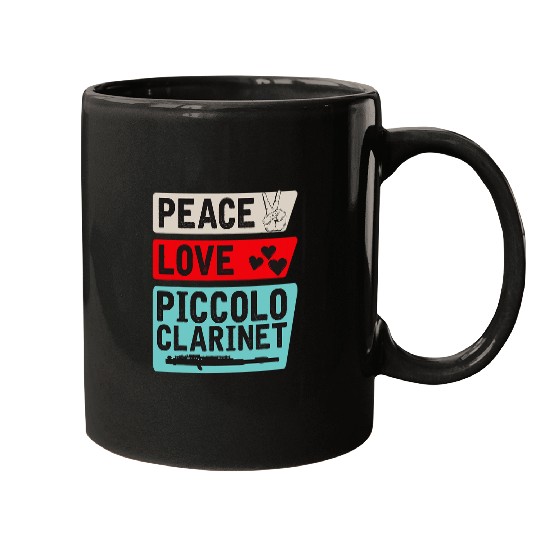 Funny Clarinet Peace Love Piccolo Clarinet Instrument Piccolo Players Mugs