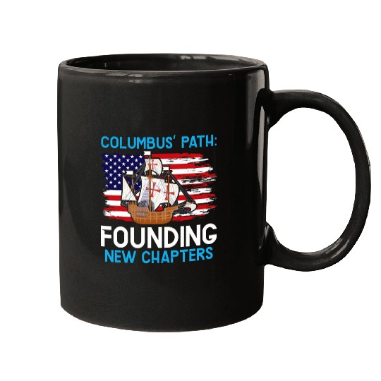Columbus Path Founding New Chapters Columbus Day Mugs