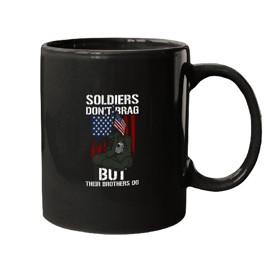 Brother Soldiers Dont Brag But Their Broth Memorial Day Mugs