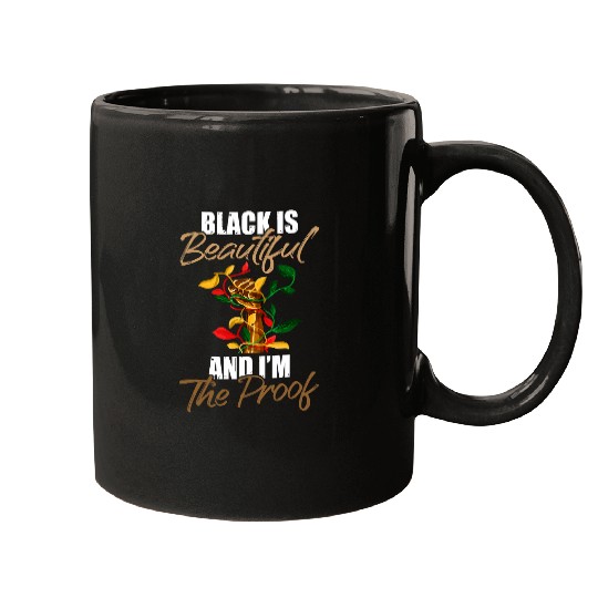 Black is Beautiful And Im Proof Black History Month Mugs