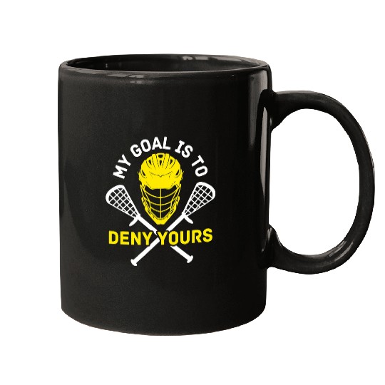 Sport Lacrosse Gift My Goal Is To Deny Yours Lacrosse Vintage Lacrosse Players Mugs