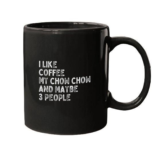 Chow Chow Pet Owner Coffee Funny Saying Mugs