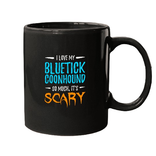 Coonhound Pet Love Bluetick Coonhound Dog Mom Scary Halloween Mugs
