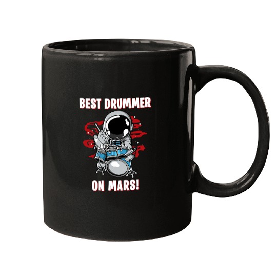 Funny Drummer s Drummer bests Drummer On Mars Rocketman Space Astronaut Mugs