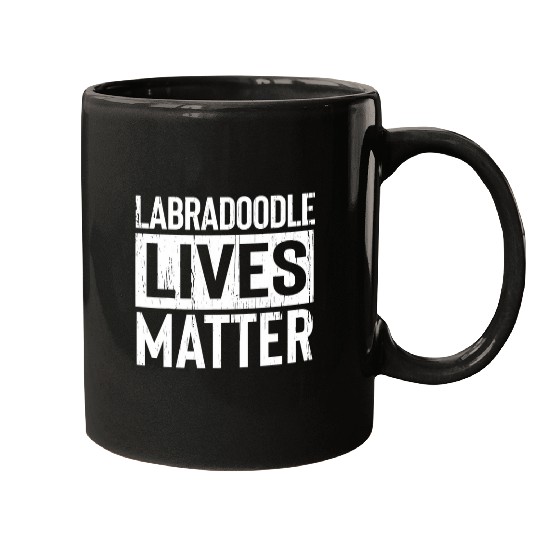 Labradoodle Pet Dog Lives Matter Funny Mugs