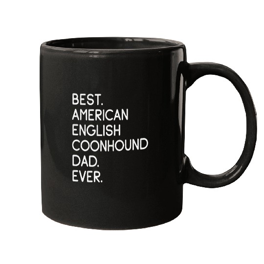 Coonhound Pet Mens bests American English Coonhound Dad Ever Mugs