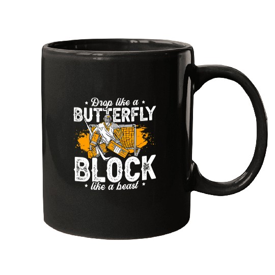Sport Hockey Drop like a butterfly block like a beast for a Mugs