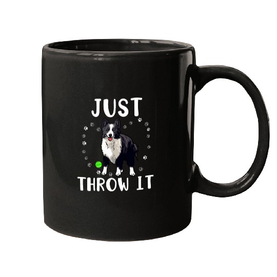 Border Collie Pet Just Throw it Funny Border Collie Dog Lover funny 1 1 Mugs