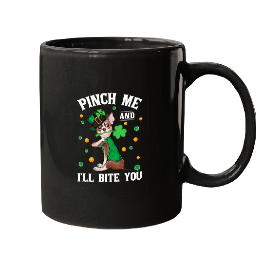 Chihuahua Pet Pinch My Dog Will Bite Chihuahua St Patricks Day 1 Mugs