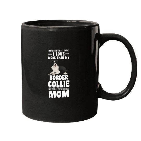 Border Collie Pet Womens I love Border Collie being Mom Mugs