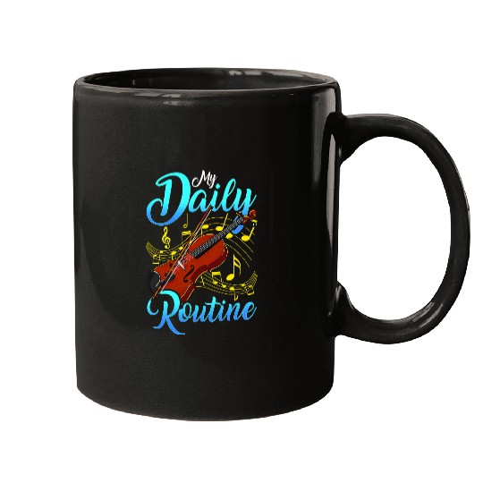 Funny Violin Motivated Violin Player Art My Daily Routine Theory Practice Mugs