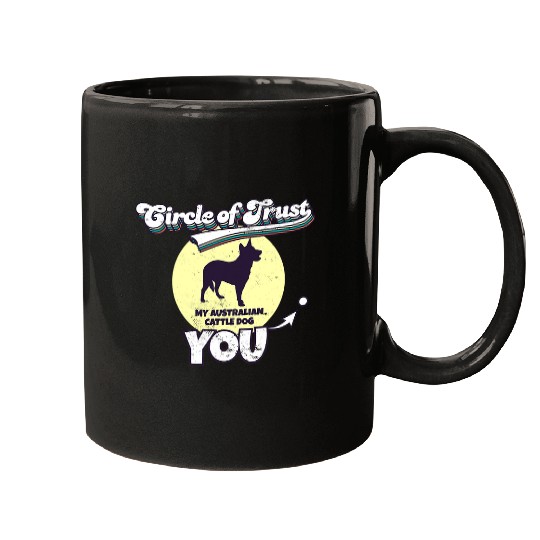 Australian Cattle Pet Circle Of Trust Australian Cattle Dog I Funny Blue Heeler 189 Mugs