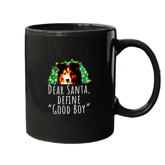 Shetland Pet Dear Santa Define Good Boy Cute Shetland Sheepdog Sheltie Mugs