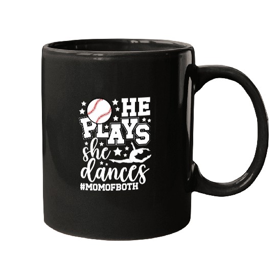 Sport Baseball He Plays She Dances Mom Of Both Dancing And Baseball Mom Mugs