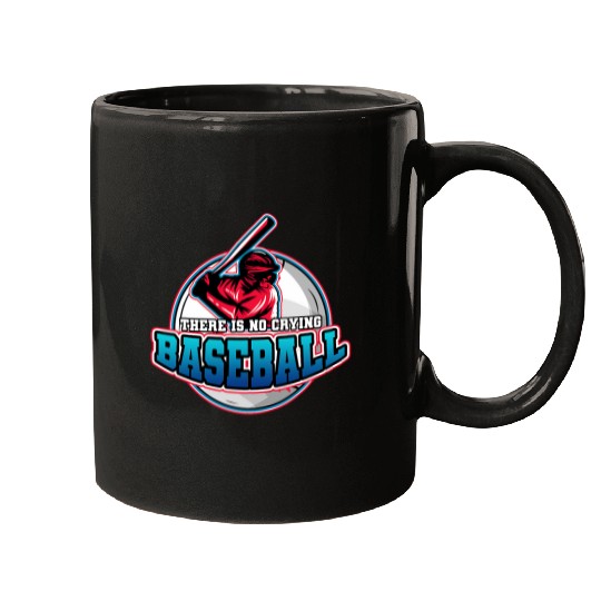 Sport Baseball There Is No Crying In Baseball 1 Mugs