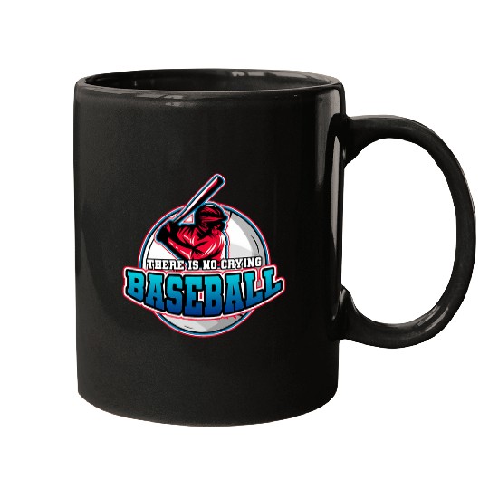 Sport Baseball There Is No Crying In Baseball 1 Mugs