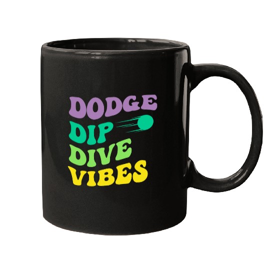 Sport Dodgeball Dip Dive Vibes Dodgeball Ball Bubble Graphic Mugs