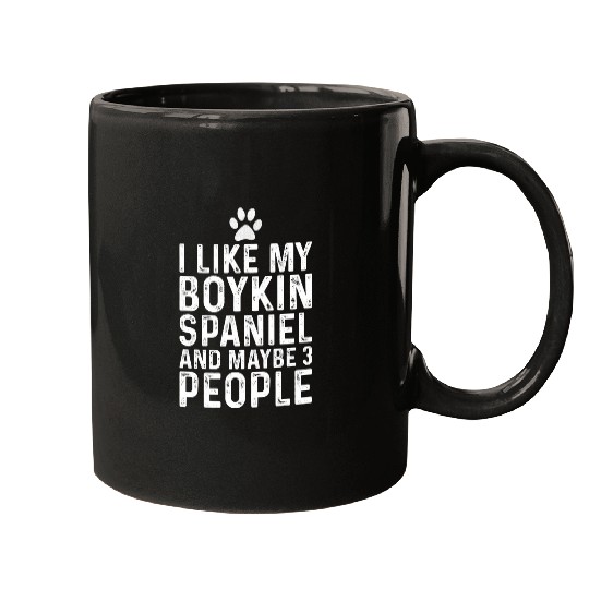 Boykin Spaniel Pet I Like My Boykin Spaniel And Maybe 3 People Humor Funny Mugs
