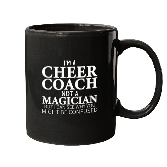 Im a Cheer Coachs Not a Magician Funny Cheerleading Coach Mugs
