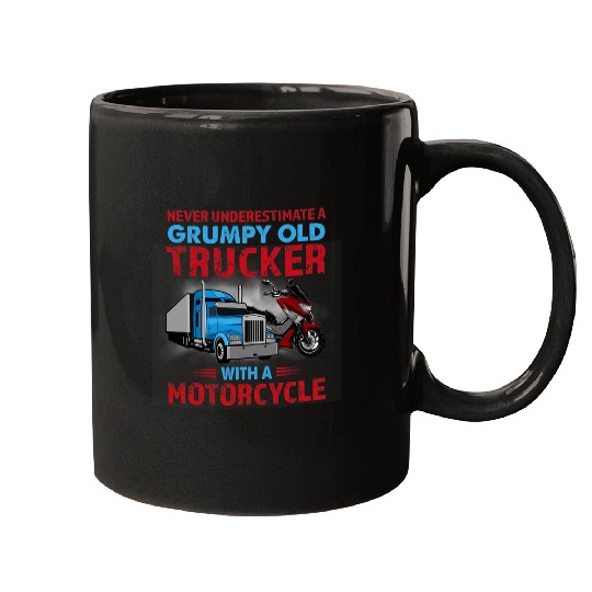 Never Underestimate A Grumpy Old Trucker With Motorcycle Mugs