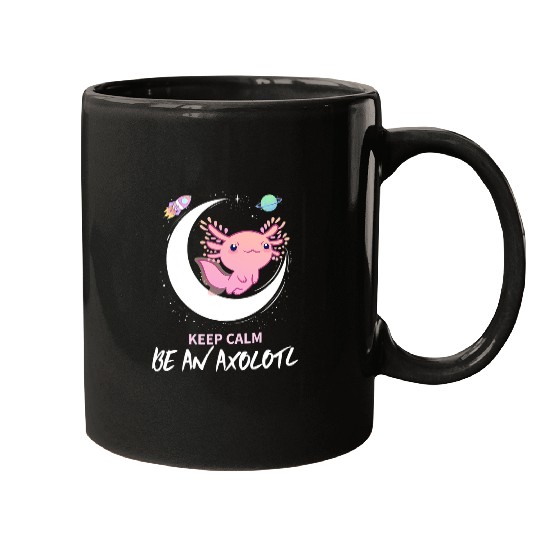 Axolotls Pet Keep Calm Be an Axolotls 2Cute Mexican Salamander Mugs