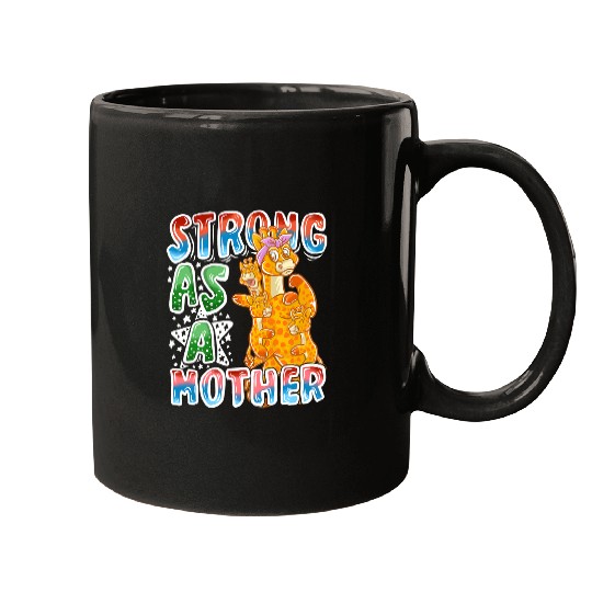 Giraffe Pet Mom Strong As A Mother Mommy Mama Mothers Day Mugs