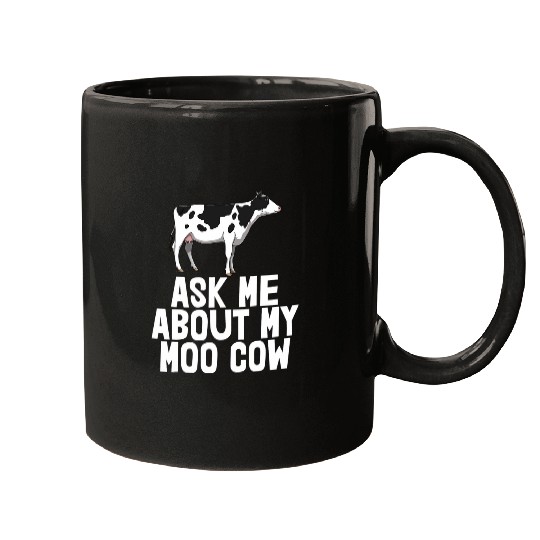 Cow Pet Ask Me About My Moo Cow Tee s Funny Cow Tee Animal Love Mugs