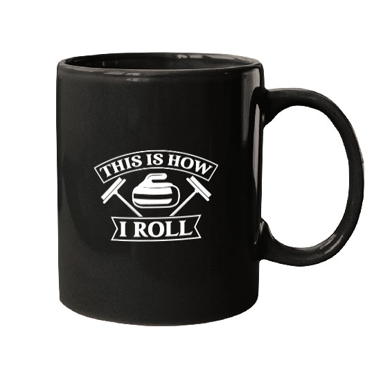 This Is How I Roll Funny Curling Player Winter Sports Mugs