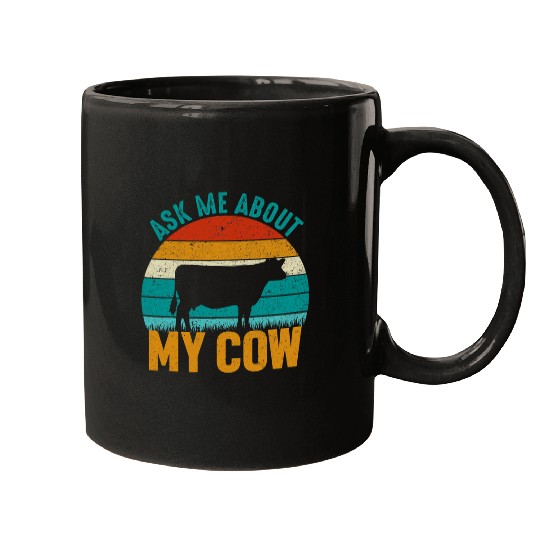Cow Pet Ask Me About My Cow Funny Farming Mugs