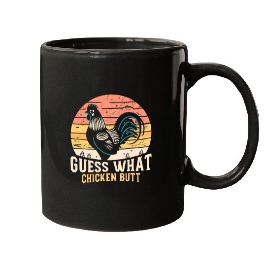 Guess What Chicken Butt 216 Mugs