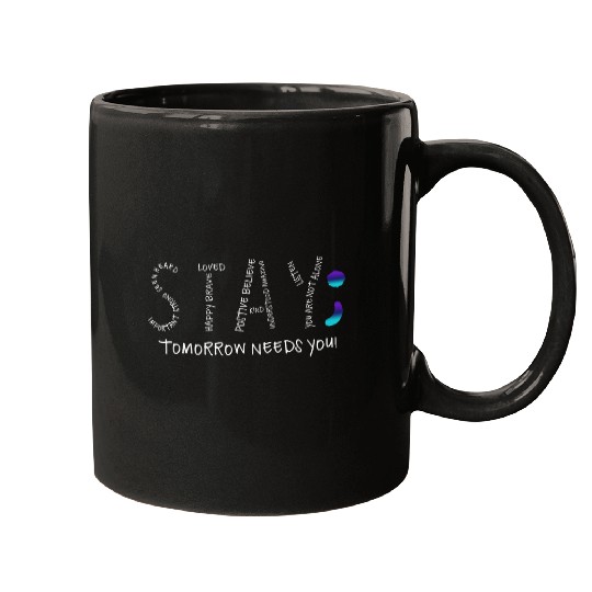 suicides Prevention 988 Stay Tomorrow Needs You Semicolon Mugs