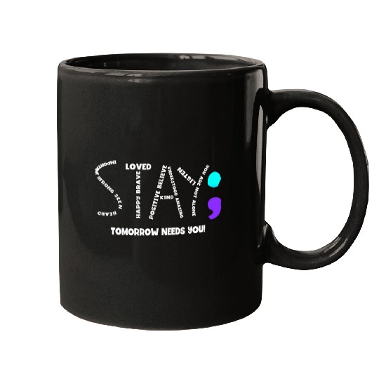 suicides Prevention 988 Stay Tomorrow Needs You 0 Mugs