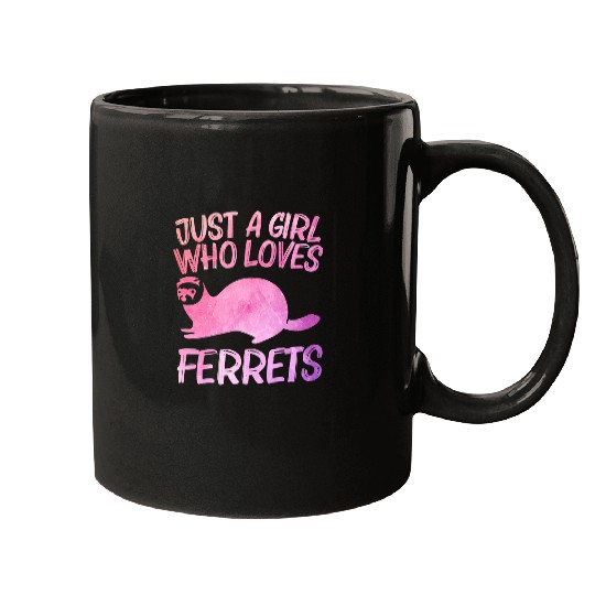 Ferret Pet Just A Girl Who Loves Ferrets Gift For Women Weasel Pet Mugs