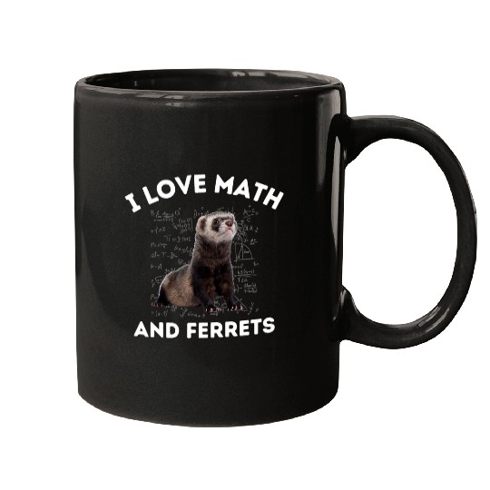Ferret Pet I Love Math and Ferrets Weasel Lover Algebra STEM Teacher Mugs