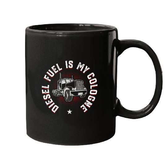 Truck Fun Smell of Diesel Funny Trucker Semi Truck Driver Mechanic Mugs