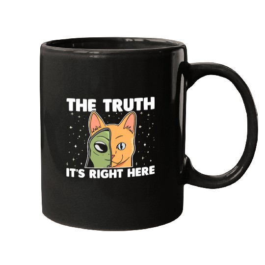 Aliens UFO The Truth Its Right Here Creepy Alien Cat Outer Space Life 22 Mugs