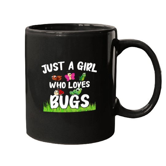 Bugs Just A Girl Who Loves Bugs Bug Insects Mugs