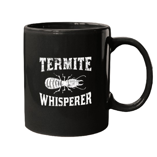 Termite Whisperer Bug Lover Termites Exterminator Mugs