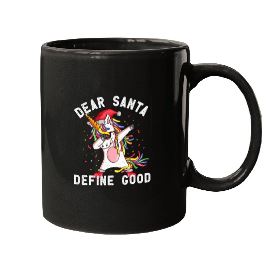Unicorn Pet Dear Santa Define Good Holiday Funny  Unicorn Party Mugs