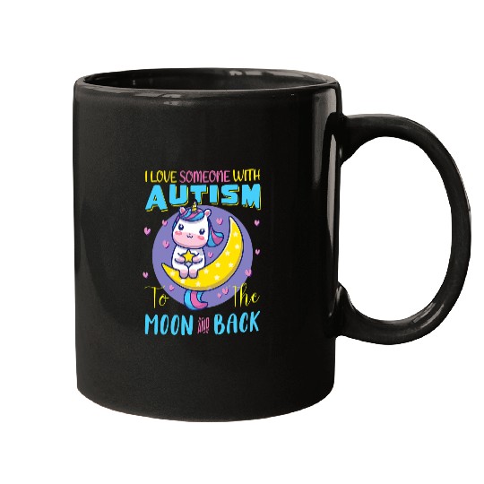 Autism Puzzle I Love Someone With Autism To The Moon Unicorn Awareness Mugs