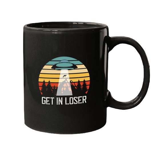 Aliens UFO Funny Get In Loser UFO Spaceship Alien Flying Saucer Mugs