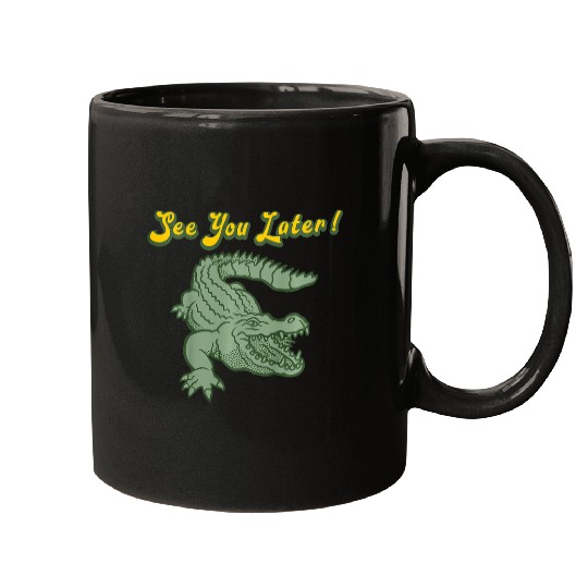 Alligator Pet Kids See You Later Alligator Boys Girls Kids Mugs