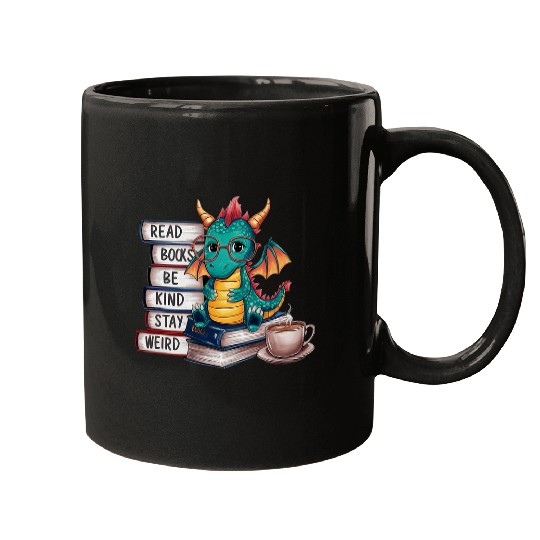 Book Fun Funny Dragon Read Books Be Kind Stay Weird Book Lover 1 Mugs