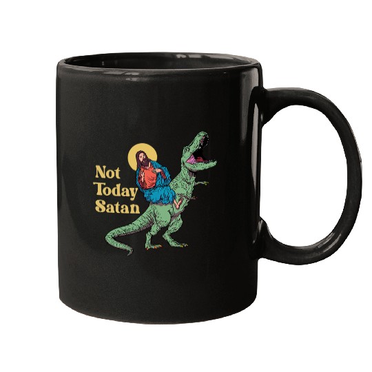 Dinosaur Pet Not Today Satan Jesus Riding Dinosaur T rexs Funny Sarcastic Mugs