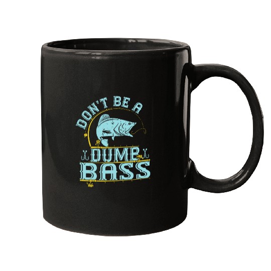 Fishing Fun Funny Dont Be A Dumb Bass Fish Dad Adult Humor Papa Fishing 8 Mugs