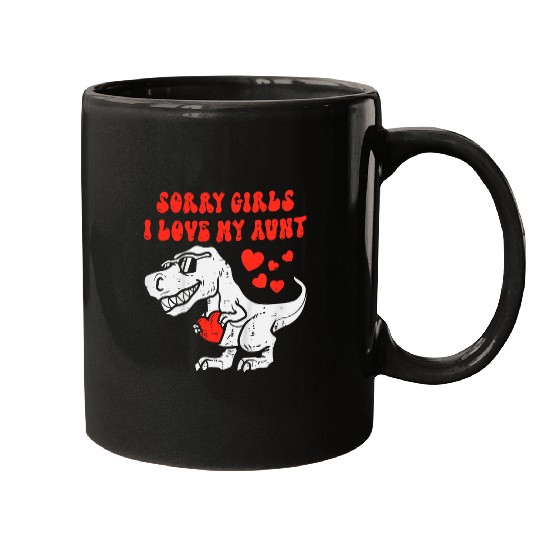 Dinosaur Pet Sorry Girls I Love My Aunt T rexs Toddlers Boys Mothers Day Mugs