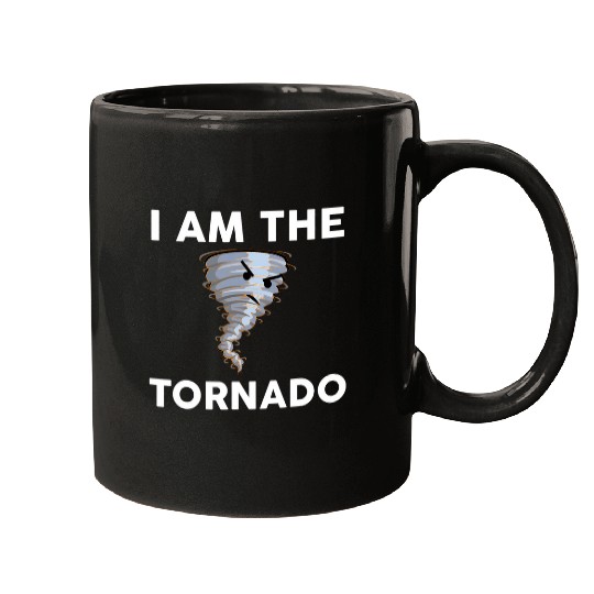 I Am The Tornado Storm Twister Hurricane Meteorologist Mugs