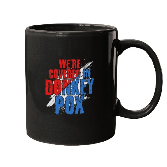 Donkey Pet Funny Trump 04 Republican Were Covered in Donkey Pox Mugs